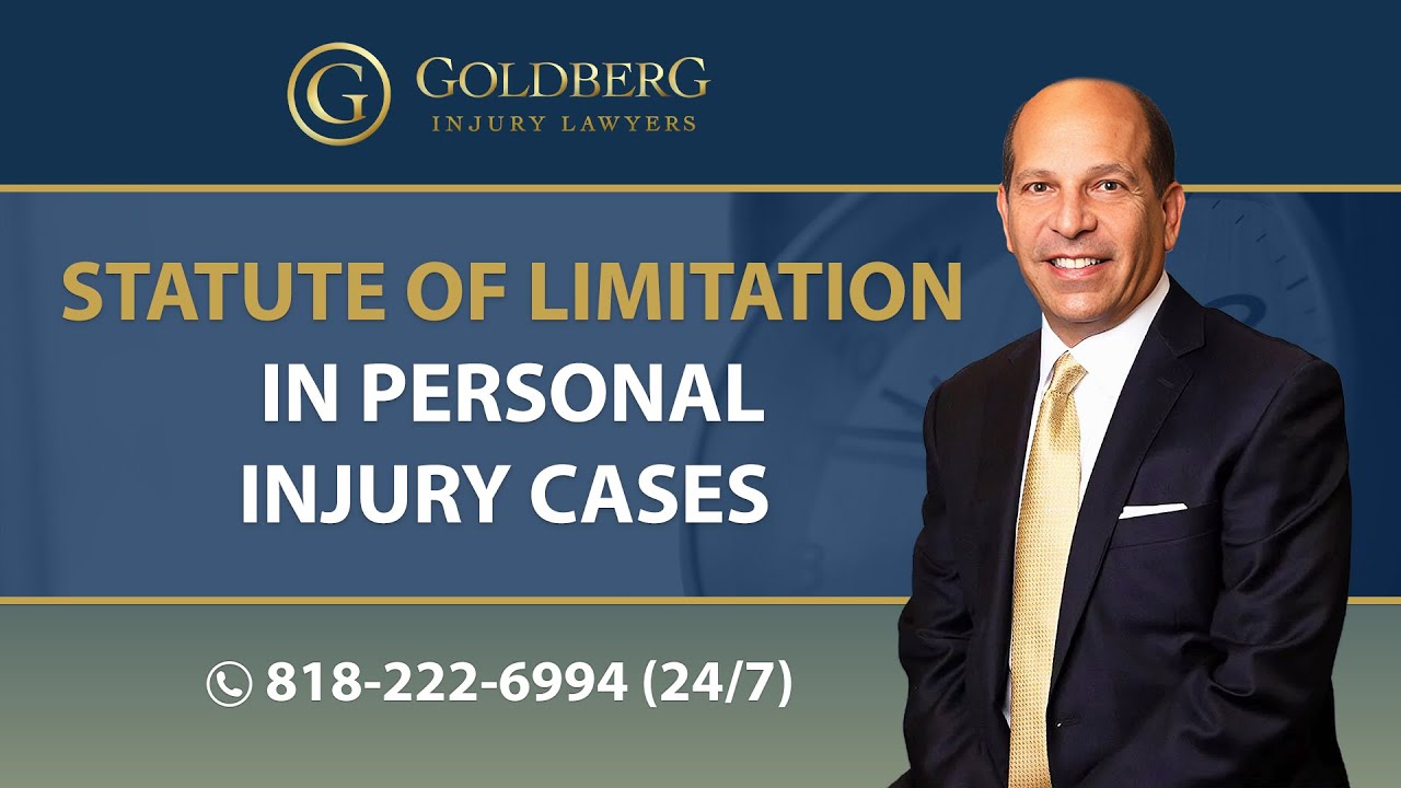 Statute of Limitations for Personal Injury Cases – Barry P. Goldberg | Personal Injury Attorneys
