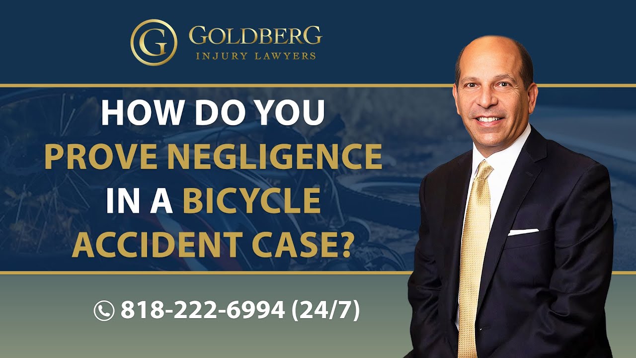 How Do You Prove Negligence In A Bicycle Accident Case? - Barry P. Goldberg