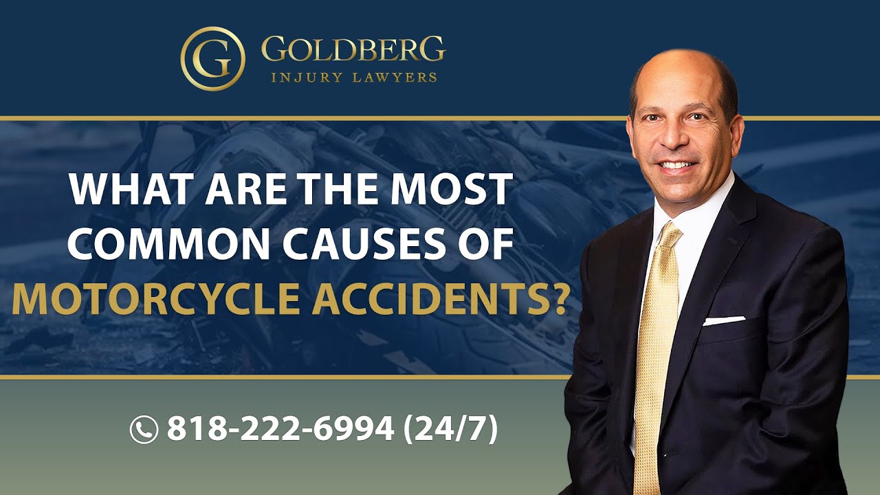 What Are The Most Common Causes Of Motorcycle Accidents? - Barry P. Goldberg