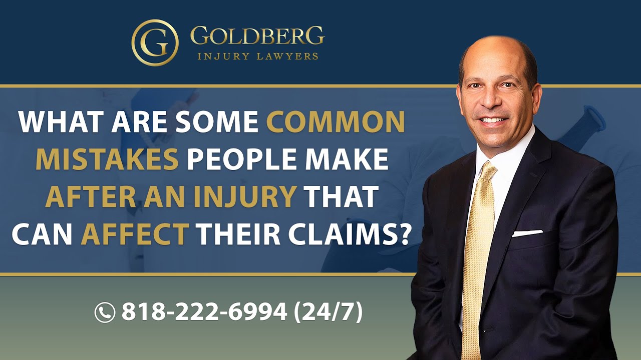 What Are Some Common Mistakes People Make That Can Affect Their Claims? - Barry P. Goldberg