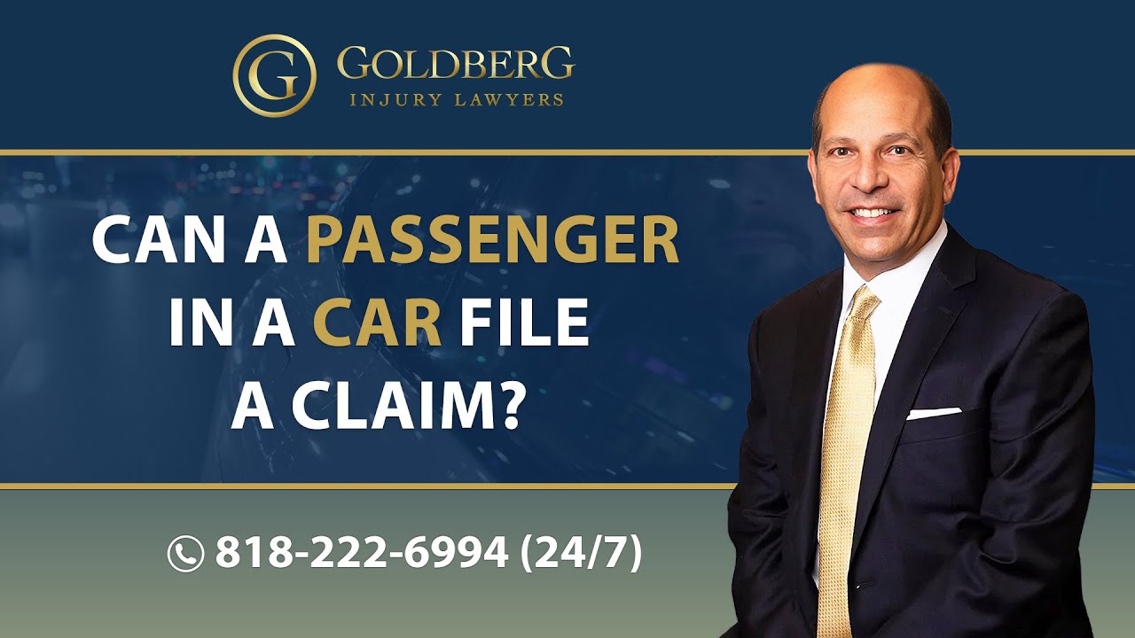 Can a passenger in a car file a claim? - Barry P. Goldberg