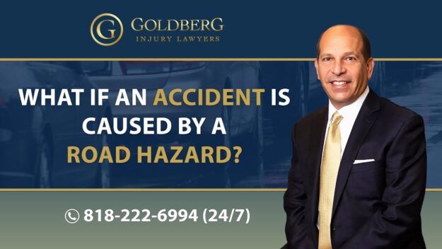 What if an accident is caused by a road hazard? - Barry P. Goldberg