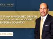 What if an uninsured driver is involved in an accident in Ventura County? - Barry P. Goldberg