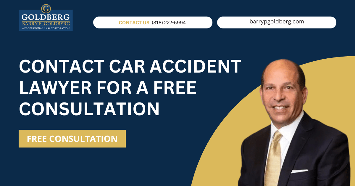 car accident lawyer Tarzana, CA - Barry P. Goldberg